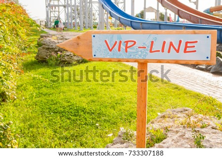 Plaque with the inscription Vip line at the water Park