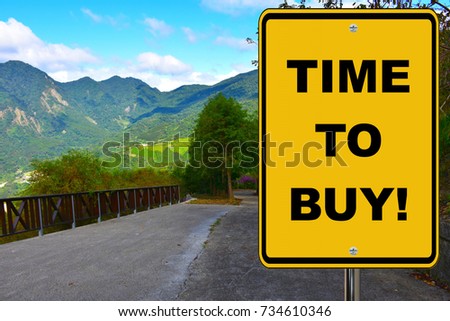 Time to buy, yellow road sign. 