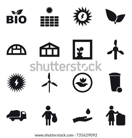 16 vector icon set : bio, sun power, greenhouse, flower in window, windmill, ecology, trash bin, trash truck, trash, hand and drop, garbage bin