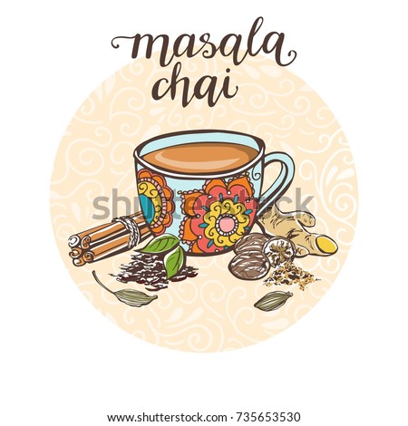 Masala Chai. Vector illustration with hot drink and its ingredients in circle composition and handwriting. Hand drawn doodle cup with tasty beverage for recipe card, poster, flyer or menu design Royalty-Free Stock Photo #735653530