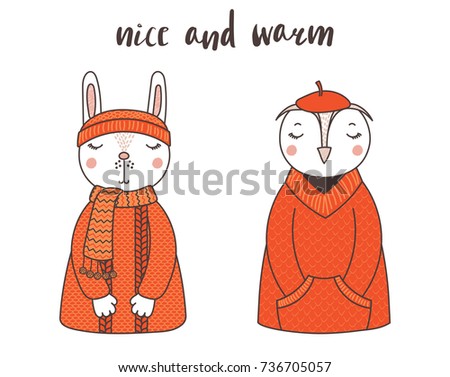 Hand drawn vector illustration of a cute funny rabbit and owl, in knitted sweaters, hat, beret, text Nice and warm. Isolated objects on white background. Design concept for children.