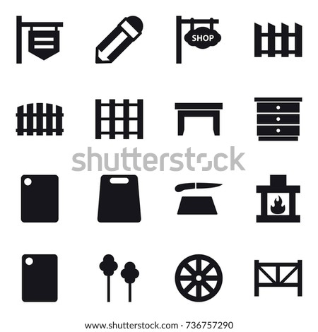 16 vector icon set : shop signboard, pencil, fence, table, chest of drawers, cutting board, fireplace, trees, wheel, farm fence
