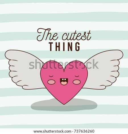 the cutest thing poster of animated heart with wings and lines colorful background vector illustration