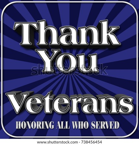 Thank you Veterans, 3D Illustration, Honoring all who served, American holiday template.