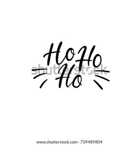 Ho Ho Ho Hand Lettering Greeting Card. Vector Illistration. Modern Calligraphy. Handwritten Christmas Decor