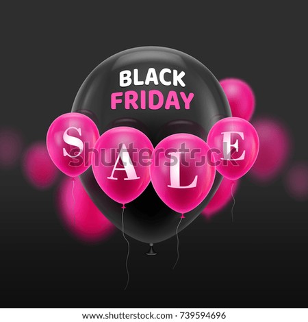 Black Friday sale balloons on black background. Black helium balloon with text and four pink hanging in a row with letters Sale. Advertising design for sites, stores, mobile apps on discount day.