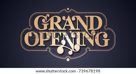 Grand opening vector banner, poster, illustration. Unusual design element with retro, style font and frame for opening ceremony Royalty-Free Stock Photo #739678198