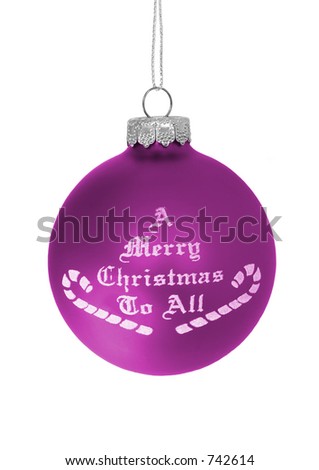 A Merry Christmas To All / Purple christmas ball over white background