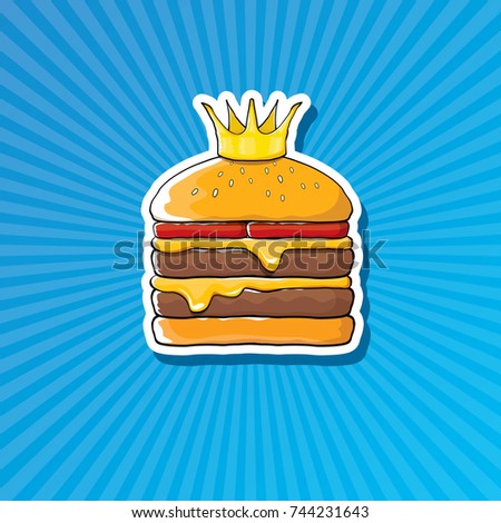 vector cartoon royal king burger with cheese and golden crown sticker isolated on on blue background. Gourmet burger, hamburger, cheeseburger label design element. burger house logo menu concept