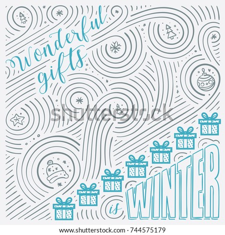 Winter card. The Lettering - Wonderful gifts is winter. New Year / Christmas design. Handwritten swirl pattern. Vector illustration.