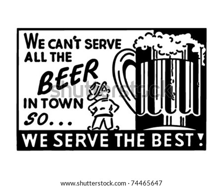 We Can't Serve All The Beer 2 - Retro Ad Art Banner