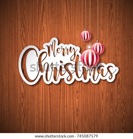 Merry Christmas Hand Lettering Illustration with Paper Label and Red Ornamental Glass Balls on Vintage Wood Background. Vector EPS 10 Holiday Design