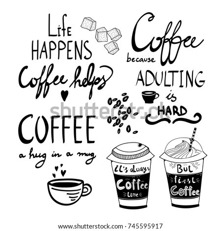 Hand drawn doodle coffee cups. Coffee quotes. Graphic vector set. Every phrase and element is isolated