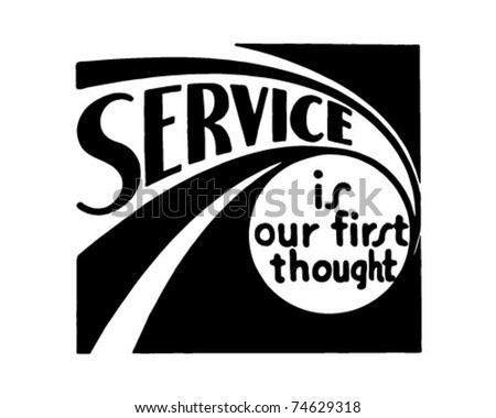 Service - Is Our First Thought - Retro Ad Art Banner