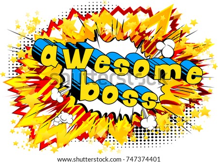 Awesome Boss - Comic book style word on abstract background.