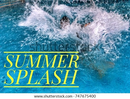 A picture of a water splashing with a text type summer splash