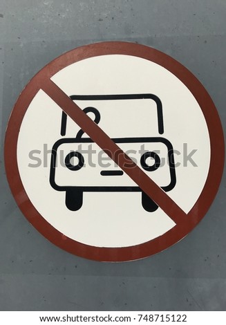 Circle Prohibited Sign For No Car or No Parking Sign