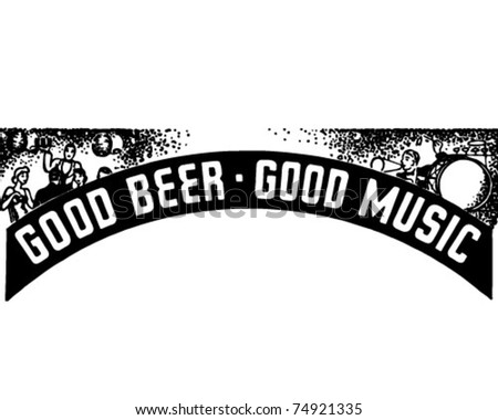 Good Beer Good Music - Retro Ad Art Banner