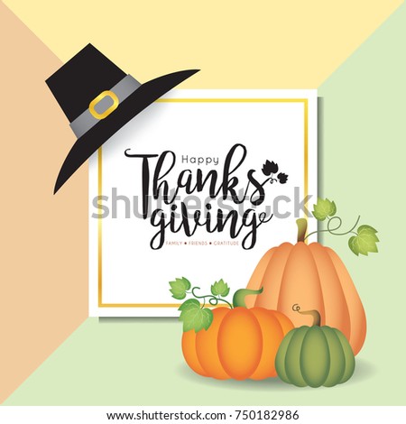 Thanksgiving template design. Vector pumpkins, pilgrim hat with white square frame and Thanksgiving lettering. Autumn illustration.