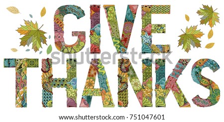 Hand-painted art design. Hand drawn illustration words GIVE THANKS for t-shirt and other decoration