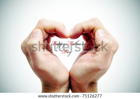 hands forming a heart and the sentence happy mothers day
