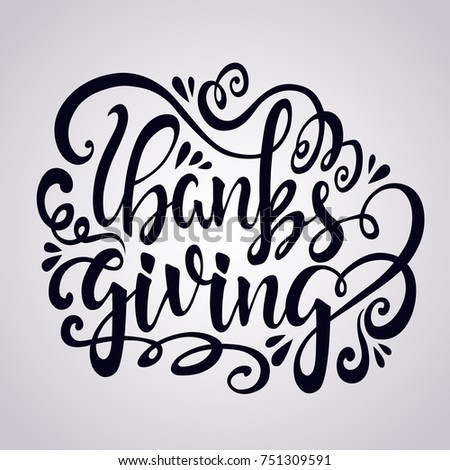 Hand drawn Thanksgiving typography poster. Celebration quotation for card, postcard, event icon logo or badge. Vector vintage style calligraphy. White Lettering in dark background