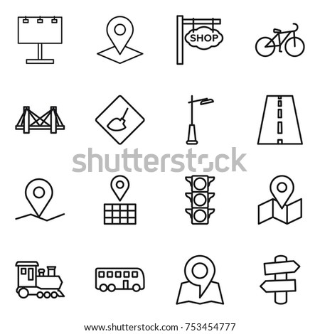 thin line icon set : billboard, pointer, shop signboard, bike, bridge, under construction, outdoor light, road, geo pin, map, traffic, train, bus, signpost