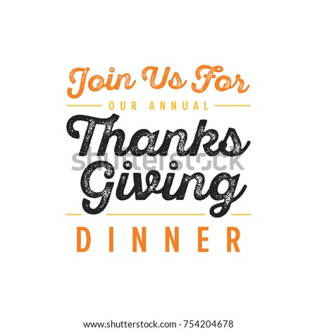 Join Us For Our Annual Thanksgiving Dinner Happy Thanksgiving Text Vector Background
