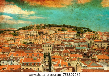 ancient effect picture of Lisbon, Portugal city skyline over Santa Justa Rua.