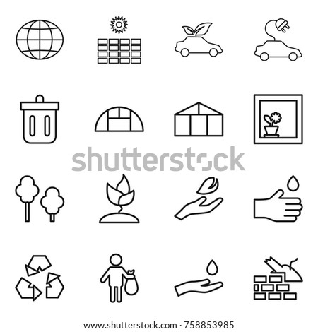 Thin line icon set : globe, sun power, eco car, electric, bin, greenhouse, flower in window, trees, sprouting, hand leaf, drop, recycling, trash, and, construct garbage
