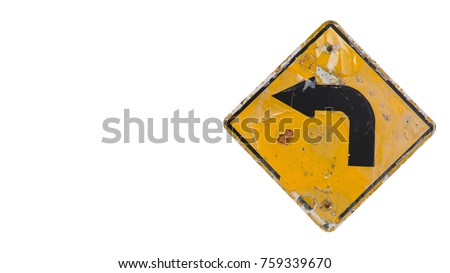 Old yellow turn left traffic sign isolated on white background with copy space