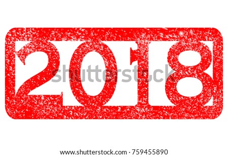 grunge rubber stamp with text 2018 on white background. 2018 sign. grunge stamp with frame colored red and text 2018.