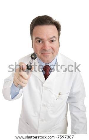 An ear nose and throat specialist using an otoscope to diagnose you.  Isolated on white.