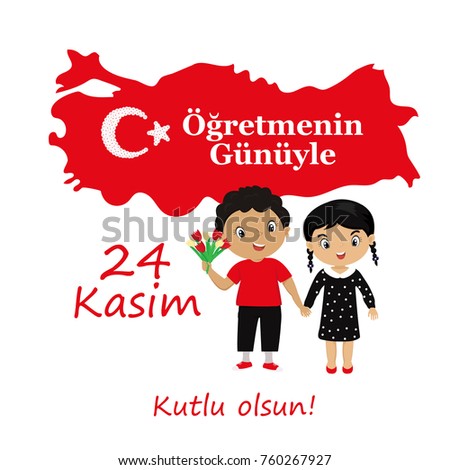  Greeting card to Teacher's Day in Turkey. Children's Logo. translation from Turkish: November 24 happy teacher's day