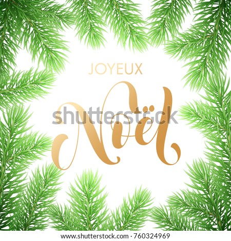 Joyeux Noel French Merry Christmas golden hand drawn quote calligraphy and Christmas tree branch wreath for holiday greeting card background template. Vector New Year tree decoration golden lettering