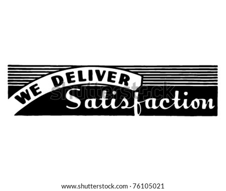 We Deliver Satisfaction - Retro Ad Art Banner