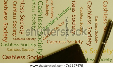 Cashless Society Concept pay with Application mobile phone. Wording Cashless Society paper on background