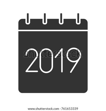 2019 annual calendar glyph icon. Silhouette symbol. Yearly calendar with 2019 sign. Negative space. Raster isolated illustration