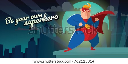 Vector night city card "Be your own superhero" with cartoon image of a funny fat superhero in a red-blue suit, cloak and red mask, standing in a fighting position on a night city background. Comic.