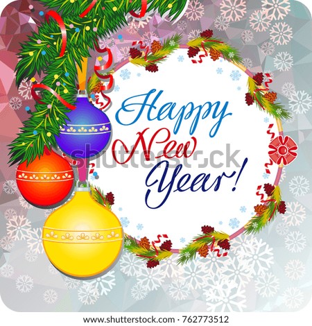 Winter holiday greeting card with Christmas baubles and artistic written text "Happy New Year!". New Year Eve. Vector clip art.