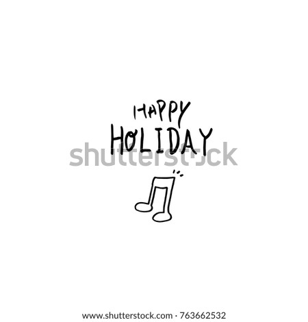 Hand drawn illustration / Happy Holiday - vector