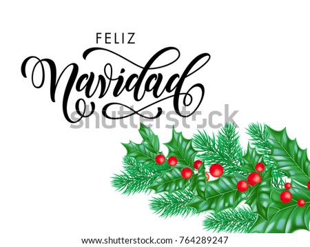 Feliz Navidad Spanish Merry Christmas holiday hand drawn quote calligraphy lettering greeting card background template. Vector Christmas tree holly or pine fir wreath decoration white premium design