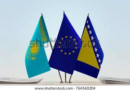 Flags of Kazakhstan European Union and Bosnia and Herzegovina