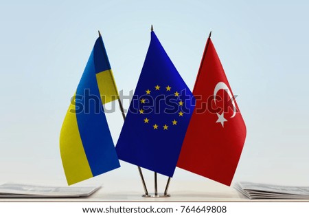 Flags of Ukraine European Union and Turkey