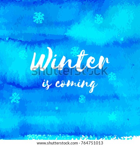 Winter is coming. Vector hand paint blue watercolor texture with snowflakes isolated on white background. Ink dry brush stains, strokes, splash, smudge. Merry Christmas and Happy New Year poster.