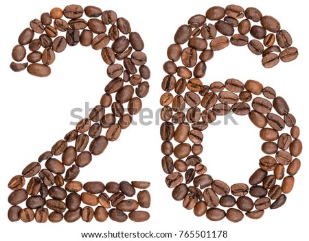 Arabic numeral 26, twenty six, from coffee beans, isolated on white background