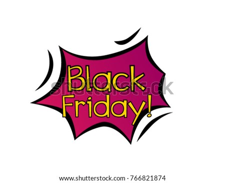 Black Friday, Beautiful greeting card poster with calligraphy text with bubble comic style