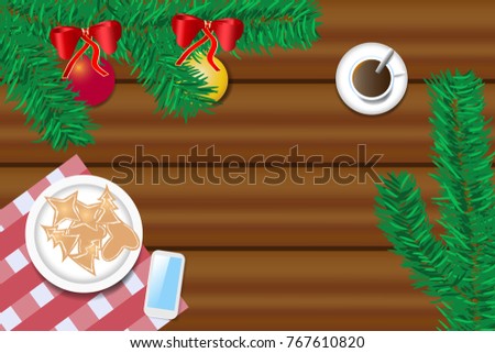 Top view of the wooden desk with twig of Christmas tree, Christmas sweets, cup of coffee and smart phone. Free place for your text is in the center of the vector. All potential trademarks are removed.