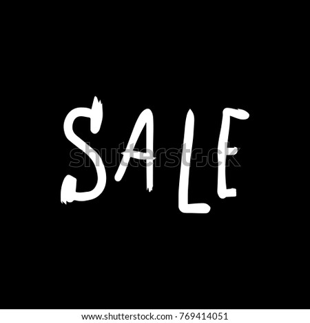 Vector, clip art, hand drawn. Sale poster, hand font, shopping, minimal, message, inscription, lettering, cool, label, tag, black friday, grunge. Cards, poster, shop. Isolated objects.