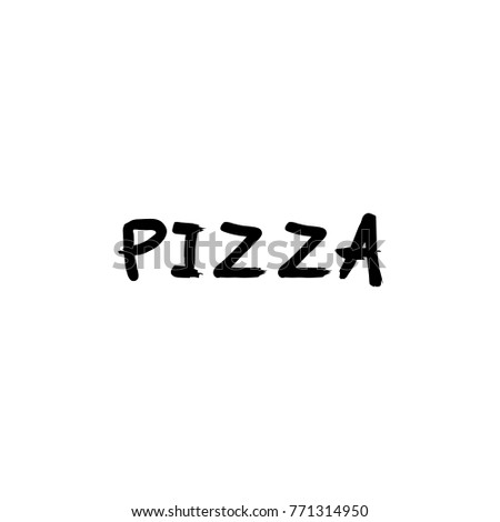 Vector, clip art, hand drawn. Pizza, food, trend, grunge, italian food, hand font, logo, label, stamp, craft, pack, delivery, coupon. Decor element, print, poster and more. Isolated objects.